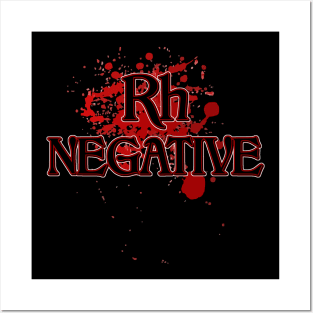 Rh Negative - Rhesus Negative blood type Posters and Art